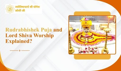 Rudrabhishek Puja and Lord Shiva Worship Explained?