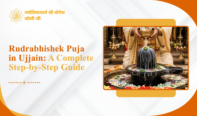 Rudrabhishek Puja in Ujjain: A Complete Step-by-Step Guide