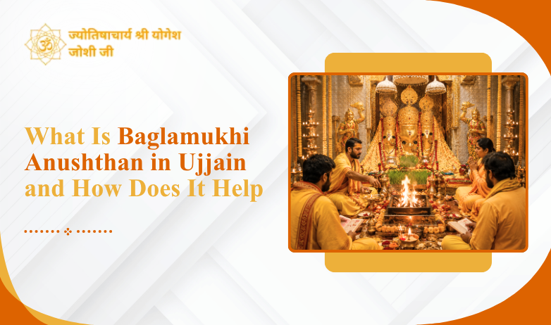 What Is Baglamukhi Anushthan in Ujjain and How Does It Help